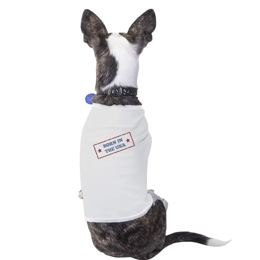 Born In The USA White Small Pets Shirt American Flag Small Dog Tee
